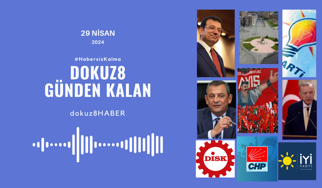 Günden Kalan | 1 Mayıs'a 'Taksim' izni çıkmadı; Özel ile Erdoğan'ın görüşme tarihi netleşti: 29 Nisan'da neler yaşandı?