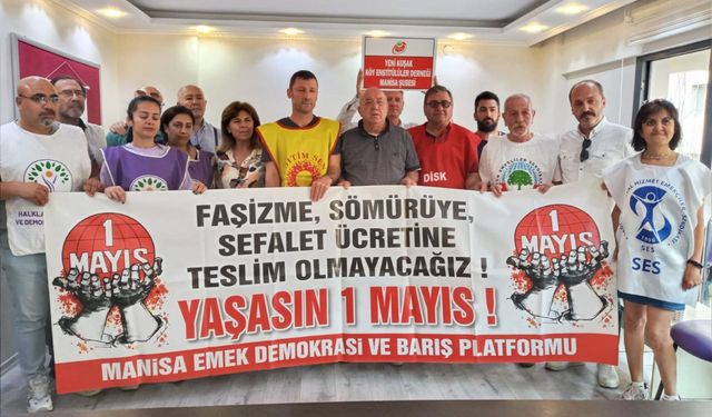 Manisa Emek Demokrasi ve Barış Platformu'ndan 1 Mayıs çağrısı