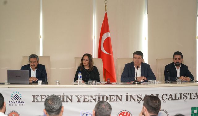 Uzmanlar Adıyaman’ın yeniden inşası için kolları sıvadı