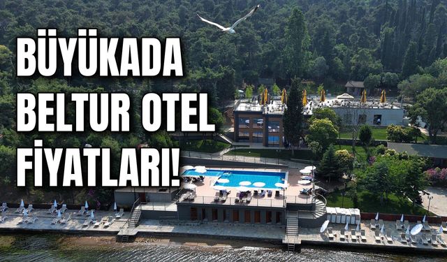 Büyükada Beltur Otel Fiyatları 2024: Nasıl Gidilir? Yemek Dahil Mi?