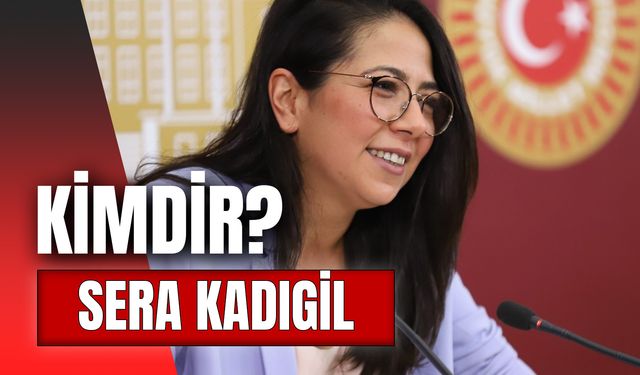 Sera Kadıgil Kimdir? Nereli? Eşi Kim?