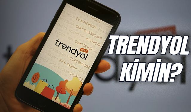 Trendyol Kimin? Sahibi Kimdir? Hangi Ülkenin? Kime Satıldı?