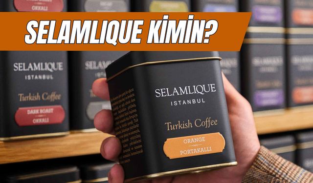 Selamlique Kahve Kimin? Hangi Ülkenin?