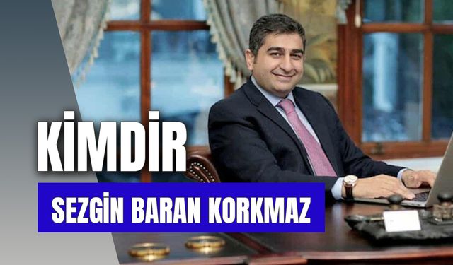 Sezgin Baran Korkmaz Kimdir? Olayı Nedir? Serveti Ne Kadar?