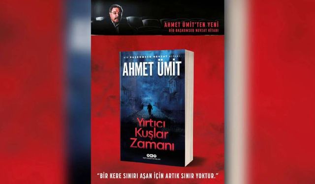 Ahmet Ümit'ten yeni Başkomser Nevzat romanı: "Yırtıcı Kuşlar Zamanı"nın çıkış tarihi belli oldu