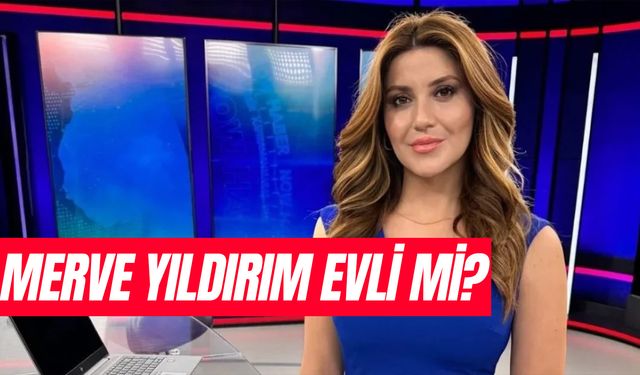 Merve Yıldırım Evli Mi? Nereli? Kaç Yaşında?