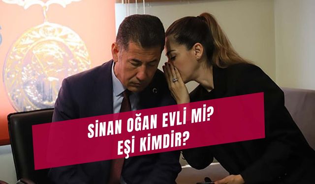 Sinan Oğan Evli Mi? Eşi Gökçen Oğan Kimdir? Çocuğu Var Mı?