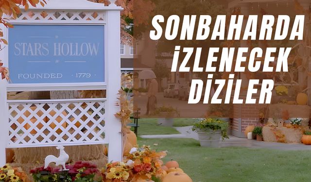 Sonbaharda İzlenecek Diziler: Kurumuş Yapraklara Eşlik Eden 10 Yapım!