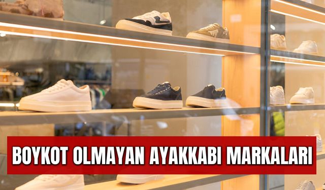 Boykot Olmayan Ayakkabı Markaları: Türk Malı Ayakkabılar Listesi