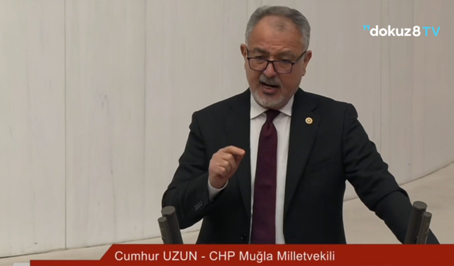 CHP’li Uzun: AKP yıllardır gözünü Muğla’ya dikmiş durumda