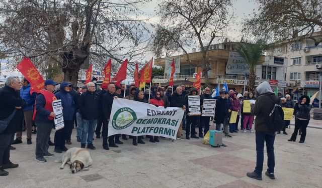 Edremit Demokrasi Platformu: Sefalet ücretlerini kabul etmiyoruz