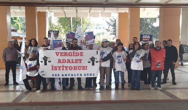 SES Antalya Şube: Eziyet yönetmeliğine karşı mücadelemiz ve vergide adalet talebimiz sonuç alınana dek sürecek