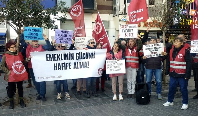 TİP’li emekliler iktidara seslendi: Emekli aylığının alt sınırı için taban ücret belirlenmeli