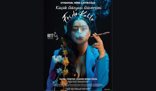 Küçük Gözyaşı Güvercini Frida Kahlo  21 Nisan’da Fethiye’de