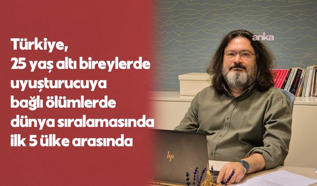 Ögel: Türkiye genç yaşta uyuşturucu ölümlerinde ilk 5 ülke arasında