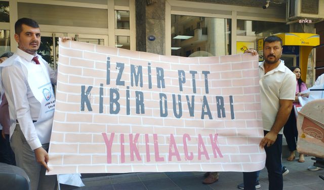 İzmir PTT’de ‘Sürgün ve Yolsuzluk’ iddialarına protesto