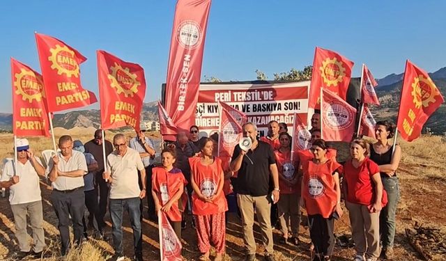 EMEP’ten Peri Tekstil işçilerinin direnişine destek: 'Yasadışı olan patronun uygulamalarıdır'