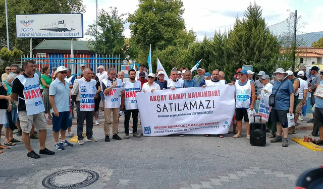 Birleşik Taşımacılık Çalışanları Sendikası'ndan Akçay Kampı'nın özelleştirmesine tepki: Kamu malı halka aittir