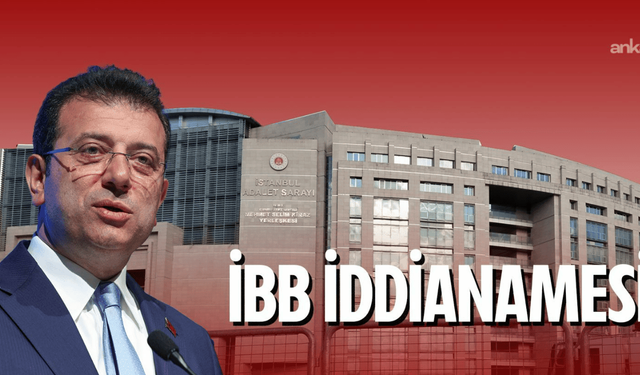 İBB iddianamesi: Suç örgütünün ilk hedefi CHP'yi ele geçirmekti; Kurultay görüntüleri delil sayıldı