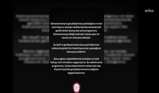 Adalet Peşinde Aileleri Platformu: 6 Şubat anma programımız, Kahramanmaraş Valiliği tarafından iptal edilmiştir
