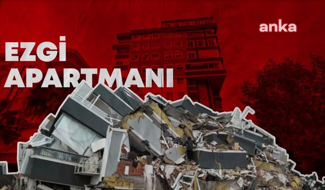 Depremde yıkılan Ezgi Apartmanı davasında ek rapor alınmasına karar verildi