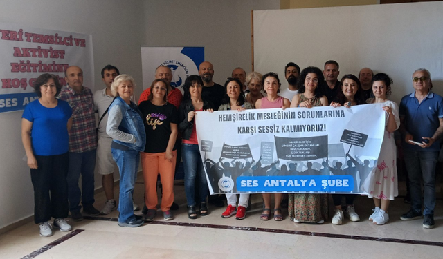 SES Antalya Şubesi: Hemşireleri güçlendirmek, sağlığı güçlendirmektir