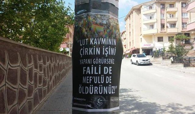 “Lut kavminin çirkin işini yapanları öldürün” afişlerine ceza yok