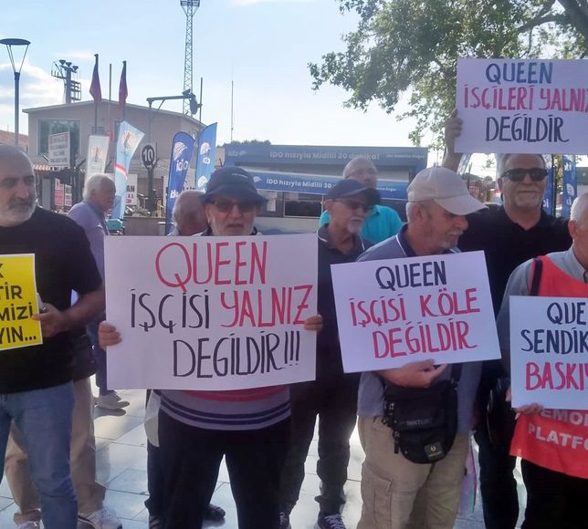 Queen işçileri sendikal haklarının sağlanmasını ve işe iadelerini talep ediyor