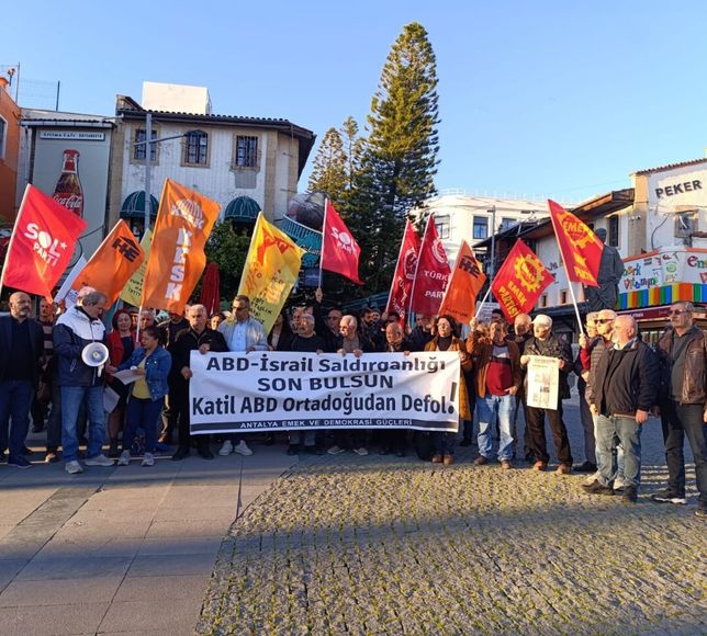 Antalya Emek ve Demokrasi Güçleri’nden Ortadoğu uyarısı: Bu saldırı bir savaş çığlığıdır!