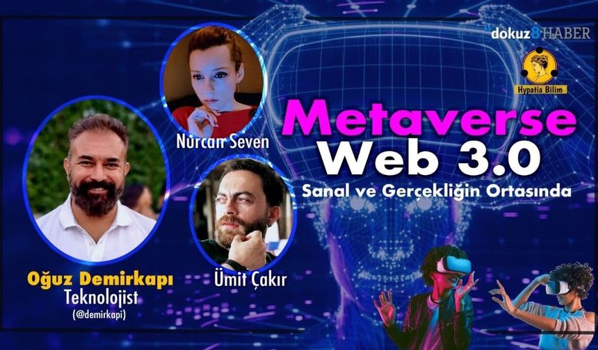 dokuz8HypatiaBilim | Metaverse ve Web 3.0 - Sanal ve Gerçekliğin Ortasında