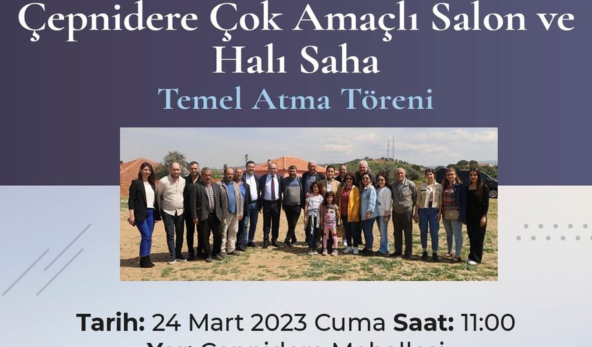 Turgutlu’da ‘Çepnidere Çok Amaçlı Etkinlik Salonu’ ile ‘Halı Saha Salonu’ projelerinin temeli atılıyor 