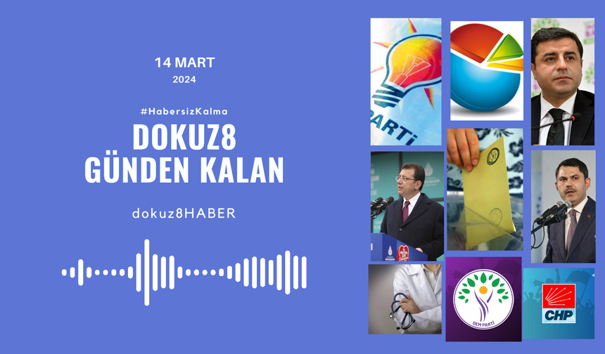 Günden Kalan | İmamoğlu rakibi Kurum'a yüklendi, Erdoğan ise 'hizmet tehdidini' bugün de sürdürdü: 14 Mart'ta neler oldu