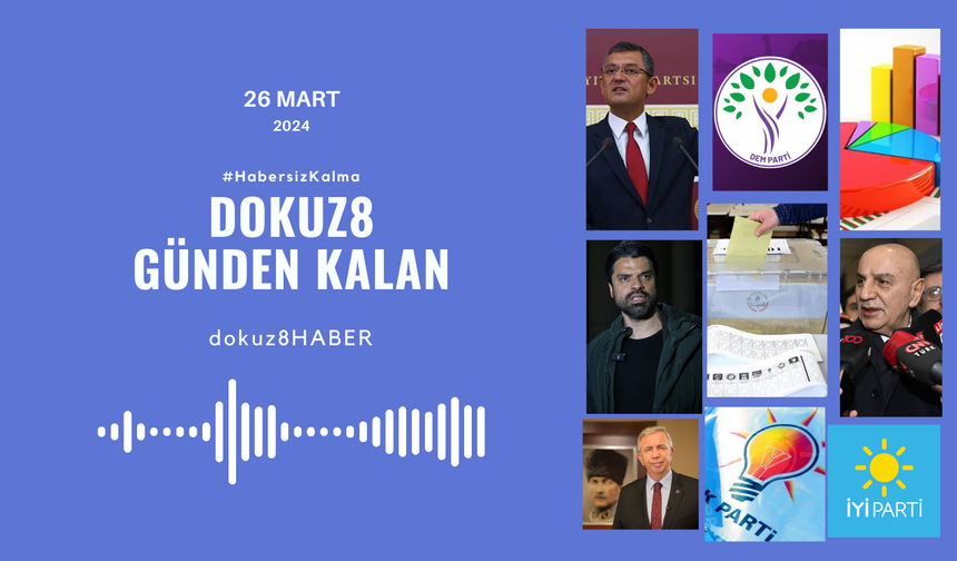Günden Kalan | Erdoğan'dan 'enflasyon' yorumu geldi; TİP-Gökhan Zan polemiği yine konuşuldu: 26 Mart'ta neler yaşandı?