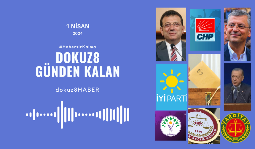 Günden Kalan | CHP önemli bir seçim zaferi elde etti, AKP'de MYK toplantısı bekleniyor: 1 Nisan'da neler yaşandı?