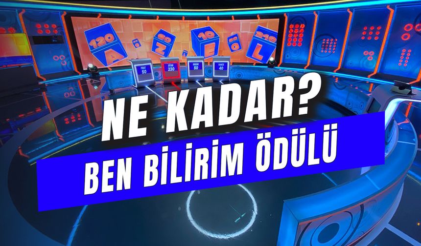 Ben Bilirim Ödül Ne Kadar? Birincilik Ödülü Ne?