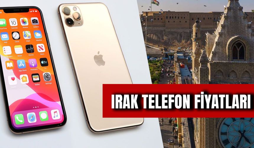 Irak Telefon Fiyatları 2024: Irak iPhone Fiyatları Ne Kadar?