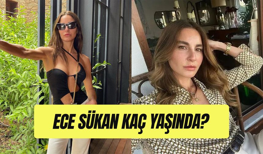 Ece Sükan Kaç Yaşında? Ünlü Modacı Kimdir?