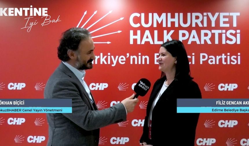 Kentine İyi Bak Edirne | Filiz Gencan Akın: Kendi hizmet binalarımızda güneş enerji panelleri kullanımına geçiyoruz