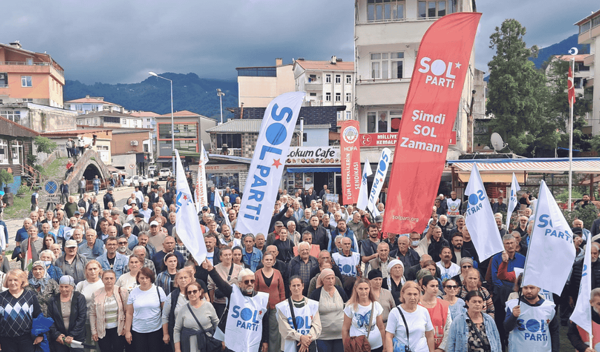 Sol Parti, Artvin'de miting düzenledi: Tek adam rejimine karşı birleşik muhalefet kurmalıyız