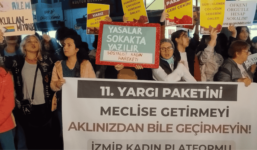 İzmir Kadın Platformu’ndan 11. Yargı Paketi'ne tepki: Meclis’e getirmeye izin vermeyeceğiz
