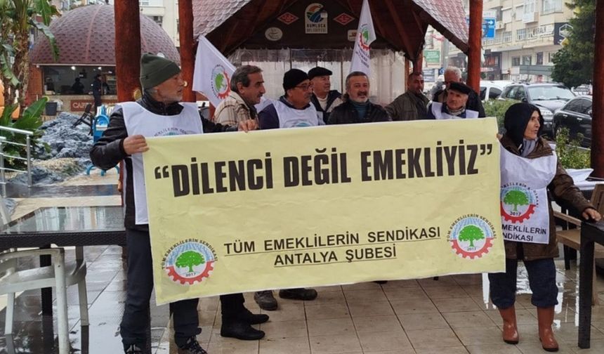 Emekliler Kumluca’dan seslendi: Dilenci değil emekliyiz