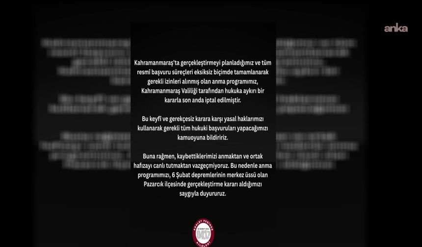 Adalet Peşinde Aileleri Platformu: 6 Şubat anma programımız, Kahramanmaraş Valiliği tarafından iptal edilmiştir