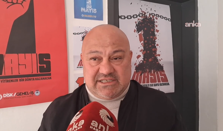 DİSK Rize-Artvin Şube Başkanı Bilgin’den 1 Mayıs çağrısı