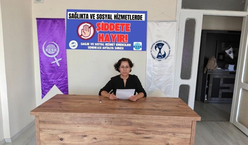 SES Antalya: Sosyal hizmet emekçilerinin can güvenliği yok sayılıyor