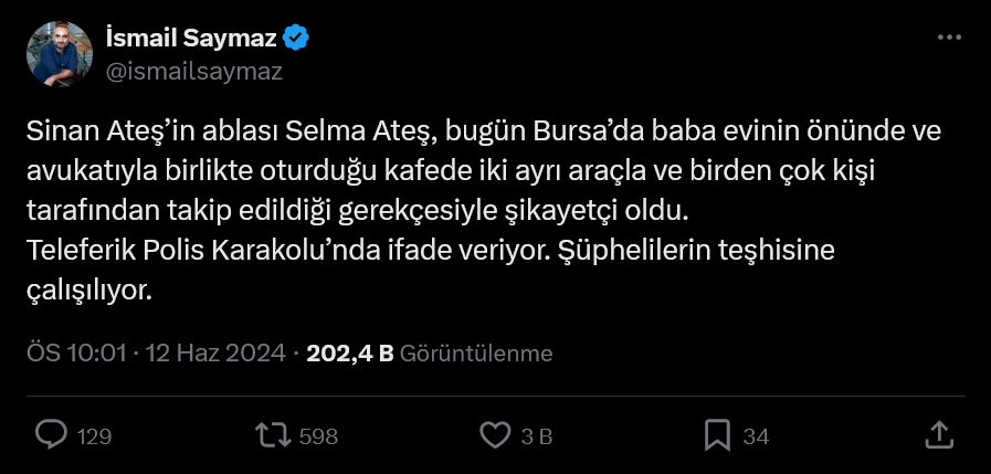 Screenshot 2024 06 12 At 22 55 05 X'te İsmail Saymaz Sinan Ateş’in Ablası Selma Ateş Bugün Bursa’da Baba Evinin Önünde Ve Avukatıyla Birlikte Oturduğu Kafede Iki Ayrı Araçla Ve Birden Ço[...]